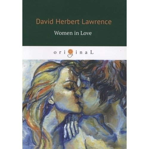 

David Herbert Lawrence. Women in Love