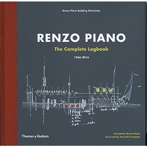 Renzo Piano. The Complete Logbook