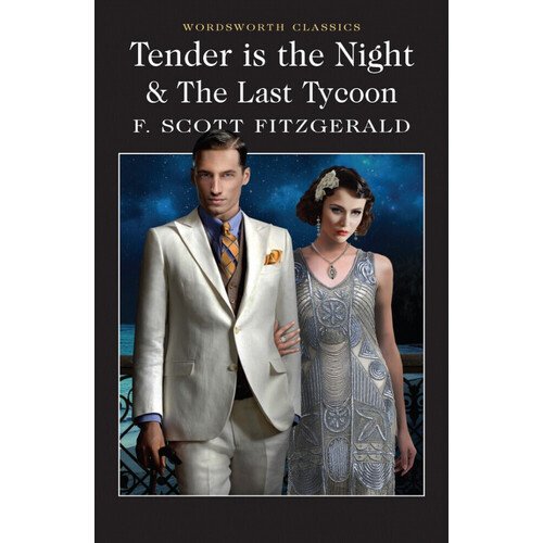 Tender is the Night & The Last Tycoon