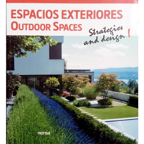 

Espacios Exteriores. Outdoor Spaces